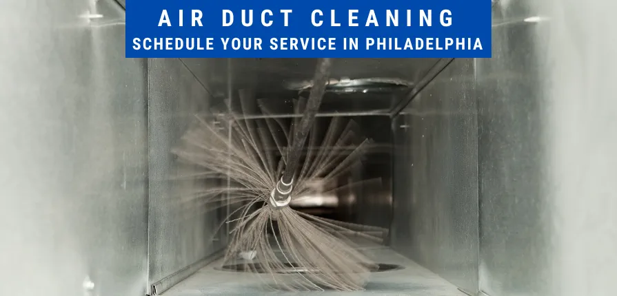 Schedule Philadelphia Duct Cleaning